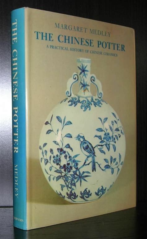 Margaret Medley CHINESE POTTER A Practical History Of Chinese