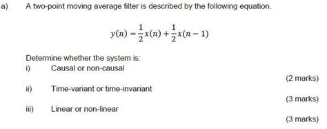 Solved A Two Point Moving Average Filter Is Described By The