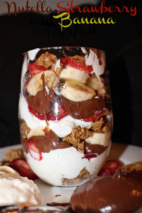 Nutella Strawberries And Banana Parfait Stress Free Mommies