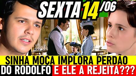 Sinha Moça Capitulo De Hoje 14 06 Sexta Sinhá Moça Resumo Do Dia 14 06