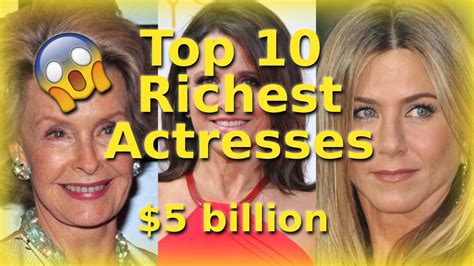 Top Richest Actresses In The World Billion Net Worth