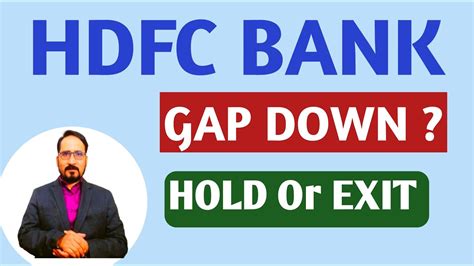 Hdfc Bank Stock Price Gap Down What To Do Hold Or Exit Hdfc Bank Stocks