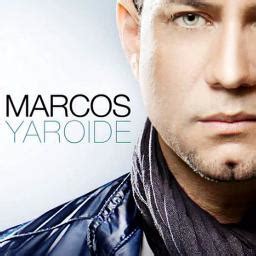 Marcos Yaroide Todo Se Lo Debo A El Song Lyrics And Music By Marcos