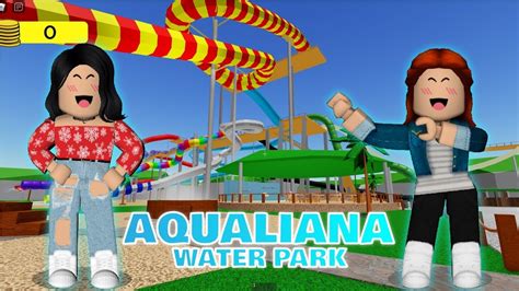 ROBLOX Dia de Diversão no PARQUE AQUÁTICO de Aqualiana Nessa Terça