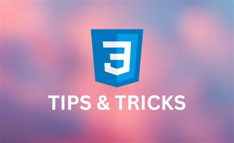 5 Css Tips And Tricks Every Web Developer Should Know