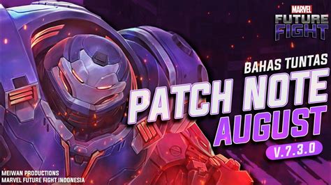 Bahas Tuntas Update Details August Patch Notes V Marvel Future