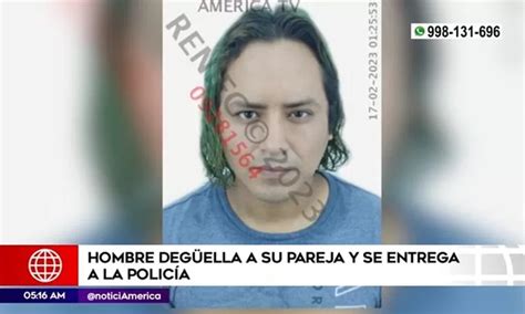 San Juan De Miraflores Hombre Degolló A Su Pareja Y Se Entregó A La Policía Tras Asesinato