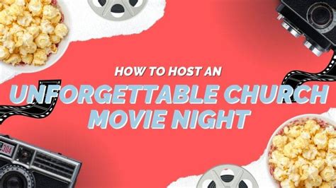 How to Host an Unforgettable Church Movie Night - REACHRIGHT