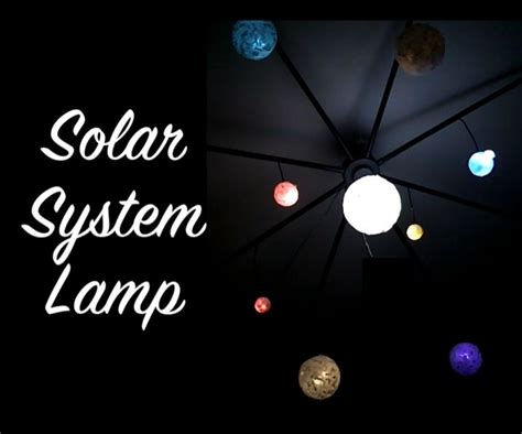 Solar System Lamp : 6 Steps (with Pictures) - Instructables