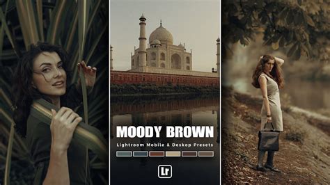 How To Edit Moody Brown With Lightroom Lightroom Free Moody Brown