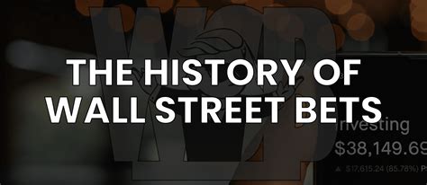 History Of Wall Street Bets From The Founding To