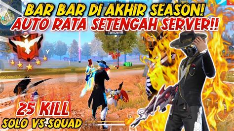 Solo Vs Squad Bar Bar Di Akhir Season Auto Rata Setengah Server Kill