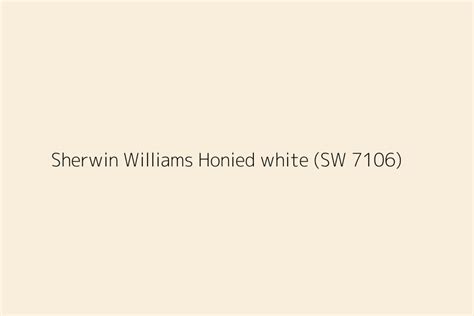 Sherwin Williams Honied White Sw 7106 Color Hex Code