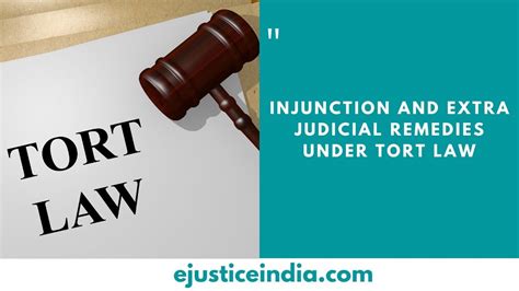 Injunction And Extra Judicial Remedies Under Tort Law E Justice India