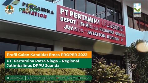 Profil Calon Kandidat Emas Proper 2022 Pt Pertamina Patra Niaga