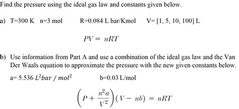 Solved Find The Pressure Using The Ideal Gas Law And Chegg