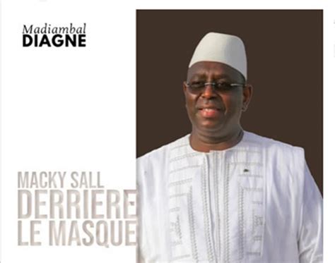 Le Grand Invité Afrique Sénégal Macky Sall Derrière Le Masque Un