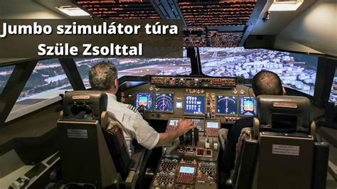 Jumbo Szimul Tor T Ra Sz Le Zsolt Boeing Kapit Nnyal Youtube