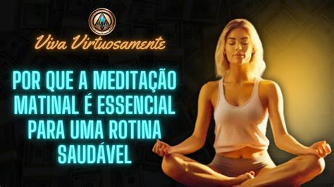 Benefícios Surpreendentes da Meditação Matinal que Você Precisa