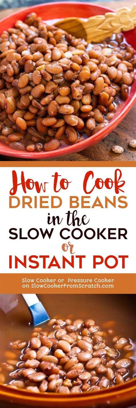 How To Cook Dried Beans In The Slow Cooker Or Instant Pot Slow Cooker