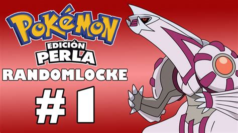 POKÉMON PERLA RANDOMLOCKE EMPEZAMOS LA AVENTURA EP 1 YouTube