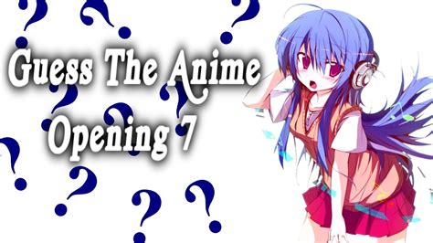 Guess The Anime Opening Quiz 7 YouTube