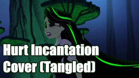 Hurt Incantation Extended Cover Rapunzel S Tangled Adventure Youtube