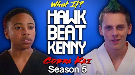 What If Hawk Beat Kenny Cobra Kai Season 5 YouTube