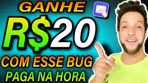 GANHE R 20 00 REAIS NO PIX ESSE BUG PAGA NA HORA NOVO BUG PARA