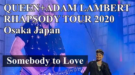 Somebody To Love Short Ver Queen Adam Lambert Rhapsody Tour 2020