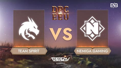 Es Dpc Eeu Summer Tour Division Bo Team Spirit Vs Nemiga