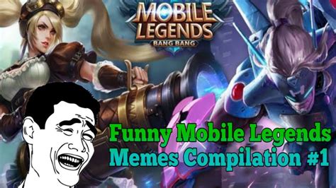 Mobile Legends Funny Memes Memes Compilation 1 Mobile Legends