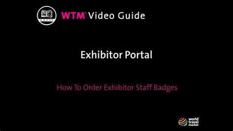 How To Order Exhibitor Staff Badges Wtm Video Guide Youtube