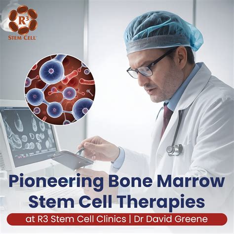 Pioneering Bone Marrow Stem Cell Therapies At R3 Stem Cell Clinics Dr