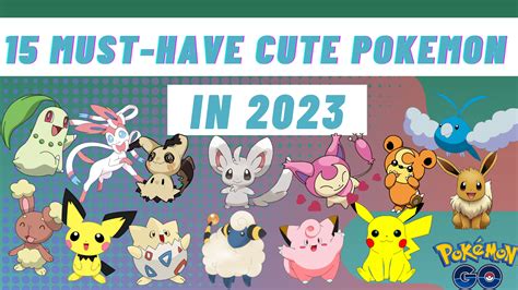 15 Must-Have Cute Pokemon in 2023 - Pokemon Go Map | Blog