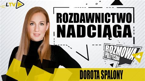 Rozdawnictwo Nadci Ga Dorota Spalony W Rozmowie Politycznej Youtube