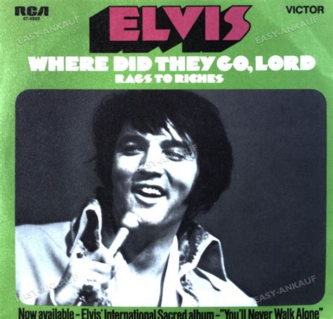 Elvis Presley Where Did They Go Lord Rags To Riches Ger Single