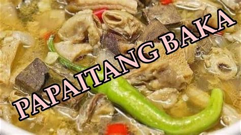 Filipino Food Papaitan Ilocano Style Easy Recipe Panlasang Pinoy Youtube