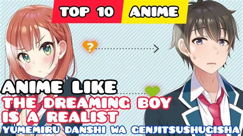 Top Anime Like The Dreaming Boy Is A Realist Youtube