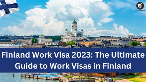 Finland Work Visa 2023 A Complete Guide To Secure Your Visa