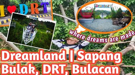 Dreamland Sapang Bulak DRT Bulacan YouTube