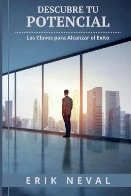 Descubre T Potencial Las Claves Para Alcanzar El Exito By Jos Maria