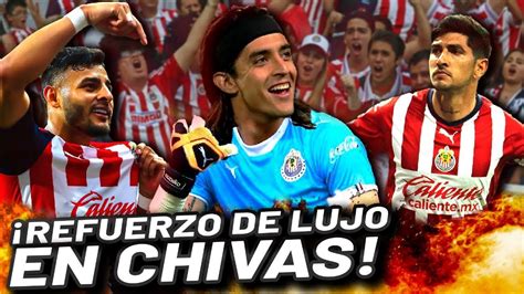 Nuevas S Per Chivas Portero Carlos Acevedo Da El S A Su Fichaje Que