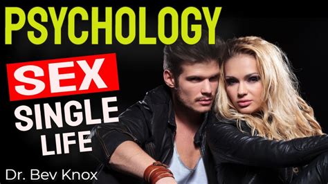 Psychology Of Sex And The Single Person Youtube