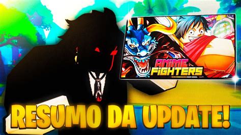 Resumo Da AtualizaÇÃo Do Anime Fighters Youtube