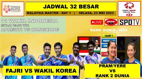 Jadwal Malaysia Master 2023 Hari Ini Day 1 R32 FAJRI Vs KOREA