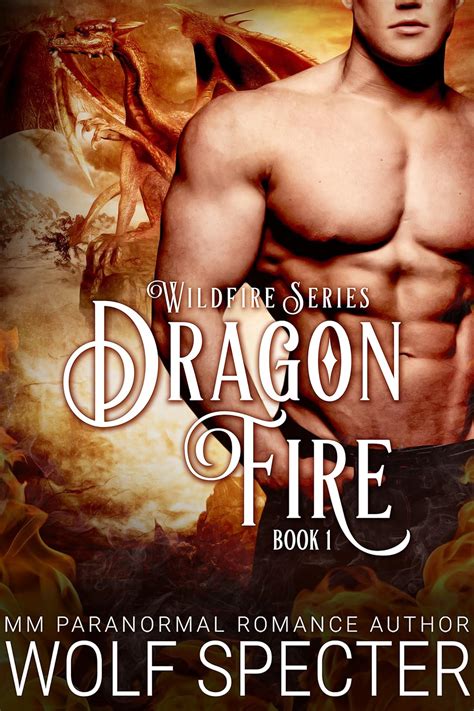 Dragon Fire M M Gay Shifter Mpreg Romance Wildfire Series Book Kindle Edition By Specter