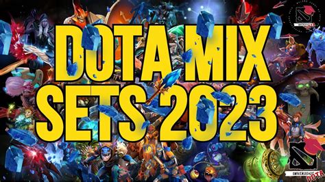 Dota 2 Mix Set 2023 Collection Dota Best Mixed Sets I Melhores Sets