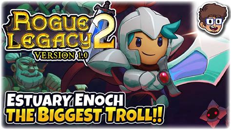 ESTUARY ENOCH THE BIGGEST TROLL BOSS Let S Play Rogue Legacy 2