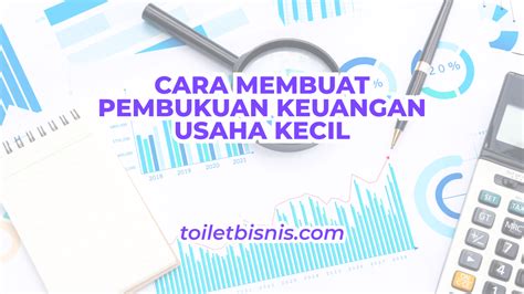 Info Cara Membuat Pembukuan Keuangan Usaha Kecil